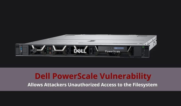 آسیب‌پذیری بحرانی در Dell PowerScale OneFS منجر به دسترسی غیرمجاز به فایل‌سیستم