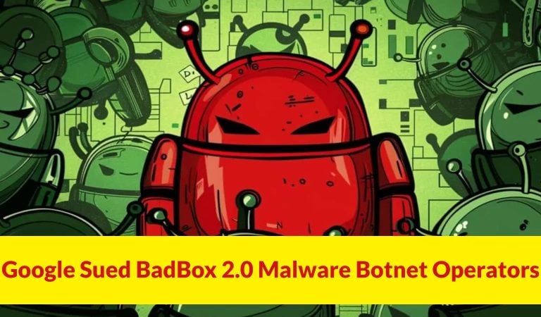 شکایت گوگل از گردانندگان باتنت BadBox 2.0 که بیش از ۱۰ میلیون دستگاه را آلوده کردهاند شکایت گوگل از گردانندگان باتنت BadBox 2.0 که بیش از ۱۰ میلیون دستگاه را آلوده کردهاند